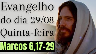 Evangelho do dia com reflexão, Quinta-feira 29/08, Mc 6,17-29