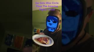 Jax Gets Miss Circle Pizza The Amazing Digital Circus #shorts #theamazingdigitalcircus #sub #like