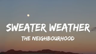 The Neighbourhood - Sweater Weather (Lyrics)