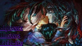 Nightcore~Monsters~Katie Sky