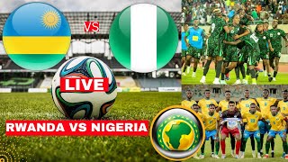 Rwanda vs Nigeria 0-0 Live Africa Cup Nation Qualifier Football Match Score Super Eagle Highlight