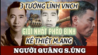 3 TƯỚNG VNCH XUẤT SẮC NHẤT PHÁO BINH có cuộc sống thế nào SAU 1975 | Tin Nhanh Lịch Sử