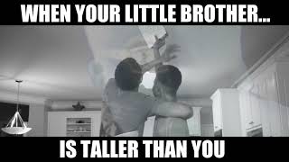 When Your Little Brother Is Taller Than You