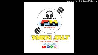 AMBAI_SALT_RAGGA_SAIA_FT_D-OZ_PNG_LATEST_MUSIC_2024🇵🇬🏝(256k)