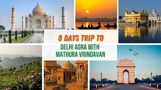 8 Days Tour Plan for  Delhi Agra With Mathura Vrindavan and Rishikesh Tour Plan With Booking Details