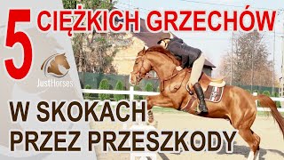 5 ciężkich grzechów w skokach przez przeszkody