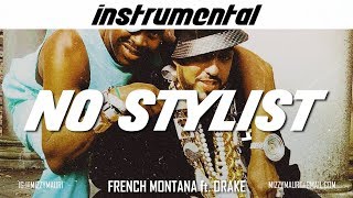 French Montana ft. Drake - NO STYLIST (INSTRUMENTAL) *reprod*