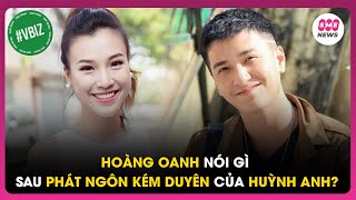 Hoàng Oanh nói gì sau phát ngôn kém duyên của Huỳnh Anh?