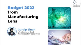 #Budget2022 from Manufacturing Lens by Gurdip Singh