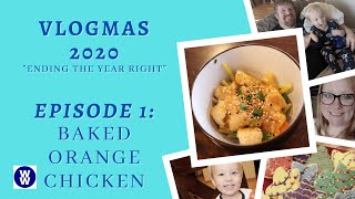 Vlogmas 2020 - Baked Orange Chicken | WW Meal Prep | WW Takeout Fakeout