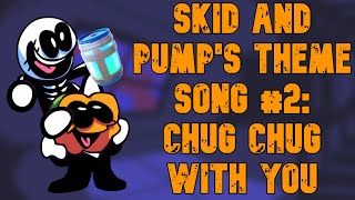 Skid & Pump Theme Song #2: Chug Chug With You | Roblox Ray's Mod