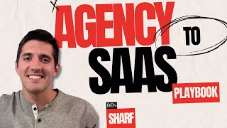 Building for Exit:Transitioning Your Agency to a SaaS Company with Ben Sharf, Co-Founder of Platter