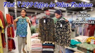 Latest Offers 2024 at Max Fashion New Branch Poonamallee | Flat 299 Offer | Shopping Vlog