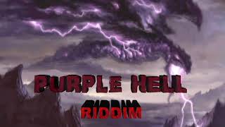 Dancehall riddim instrumental-purple hell riddim[prod by.100 spittah]june 2017