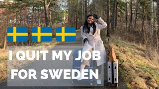 I QUIT MY JOB TO GO TO SWEDEN!