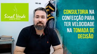 Consultoria na confecção para ter velocidade na tomada de decisão