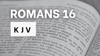 Romans Chapter 16 | KJV Audio Bible |Personal Greetings | Words + No music