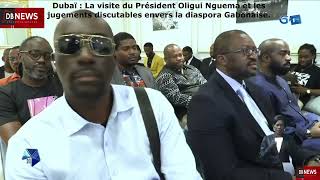 Dubaï : La visite d'Oligui Nguema et les jugements discutables envers la diaspora Gabonaise.