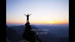 Արեգ Նազարյան «Մի հույս» Areg Nazarian "A hope"