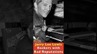 Big Rockstars with bad reputations – Jerry Lee Lewis