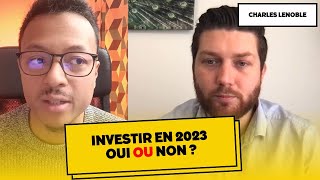 Investir dans l'immobilier en 2023 ? OUI ou NON ?