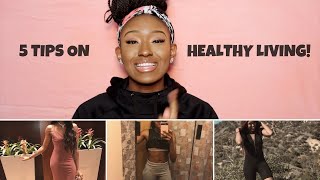 KEEPING UP WITH THE FIT LIFE! | 5 TIPS ON HEALTHY LIVING