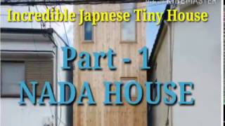 Incredible Japanese Tiny House Part 1, Nada House