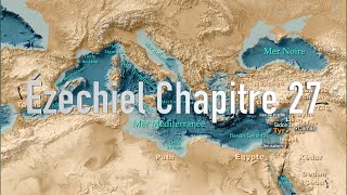 Ézéchiel Chapitre 27 - Prophétie contre Tyr