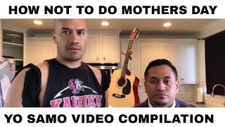 How Not To Do Mothers Day | Yo Samo Compilation