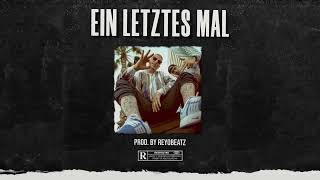 BONEZ MC Type Beat x RAF CAMORA (2022) - Ein letztes mal (prod. by ReyoBeatz)