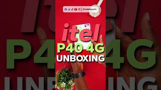 @itelOfficial P40 4G Unboxing #itelp40