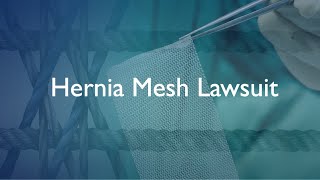 Hernia Mesh Lawsuit Attorneys