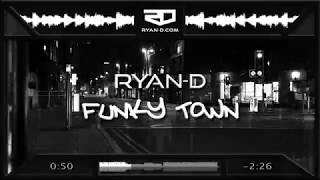 Ryan-D - Funky Town