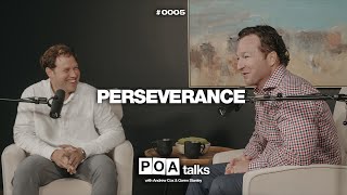 Perseverance | POA Talks with Andrew Cox and Garen Stanley