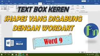 Cara membuat Text Box (kombinasi word art, shapes)