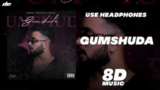 GUMSHUDA - [ 8D MUSIC ] | SHEZ | Wear Headphones 🎧