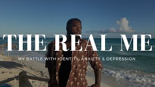 MY BATTLE WITH IDENTITY, ANXIETY & DEPRESSION