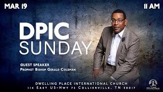 DPIC SUNDAY LIVE | Bishop Gerald Coleman | Sunday, March 19, 2023