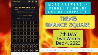 Nov 27 to Dec 3 Binance Word of the Day Answers. THEME: BINANCE SQUARE