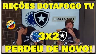 VAMOS RIR? REAÇÕES BOTAFOGO TV! CRUZEIRO 3x2 BOTAFOGO CAMPEONATO BRASILEIRO.