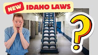 New Idaho Laws - Not What You're Used To?