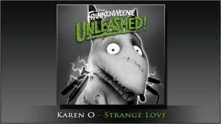 Karen O - Strange Love (Frankenweenie Unleashed!)