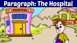 Paragraph: The Hospital - Tutorial Video For Kids | Animated Kids Learning Video