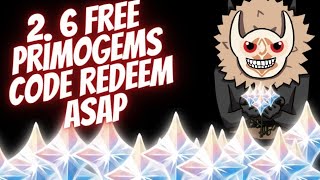 Genshin impact 2.6 New Redeem Code is Here | Free primogems genshin impact