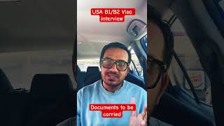 Documents to be carried during USA B1/B2 Visa interview