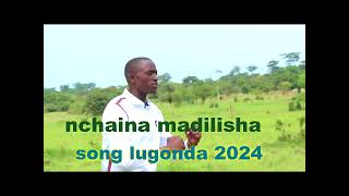 nchaina madilisha song lugonda2024