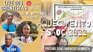 Live dos Orientistas 10/10/22 #48 - Aquecimento para o SAOC 2022