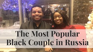 VLOGMAS: Meet The Most Popular Black Couple in Russia