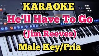 HE'LL HAVE TO GO(Karaoke) - Jim Reeves - Male/Nada Pria