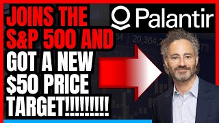 PLTR Stock Explodes with S&P 500 Inclusion And A $50 Price Target!